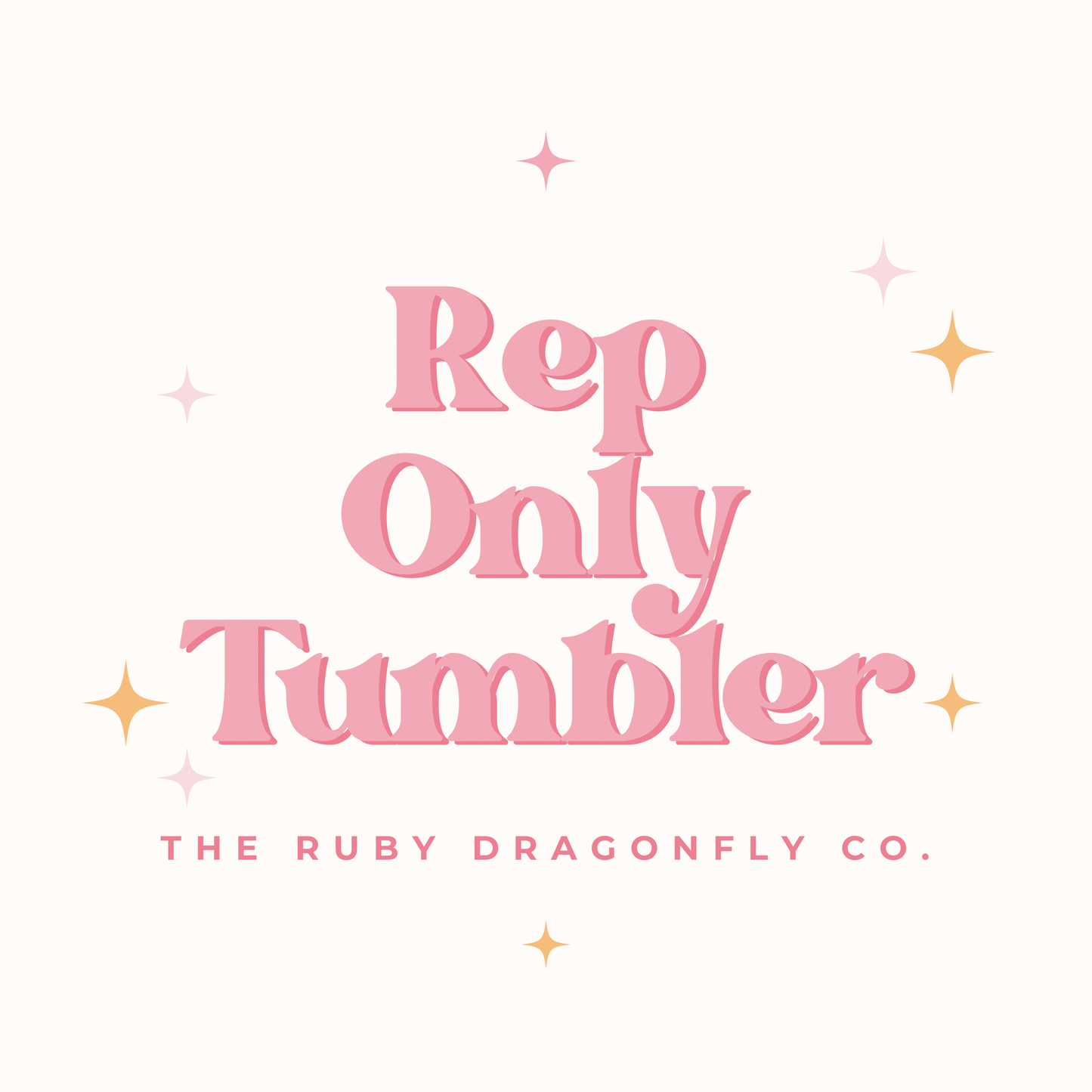 Rep Only Tumbler