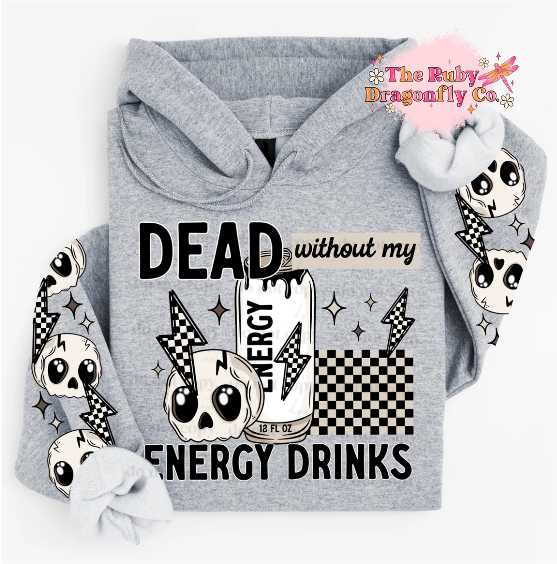 Dead Without My Energy Drinks with Sleeves