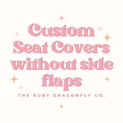 Custom Seat Covers without Side Flaps
