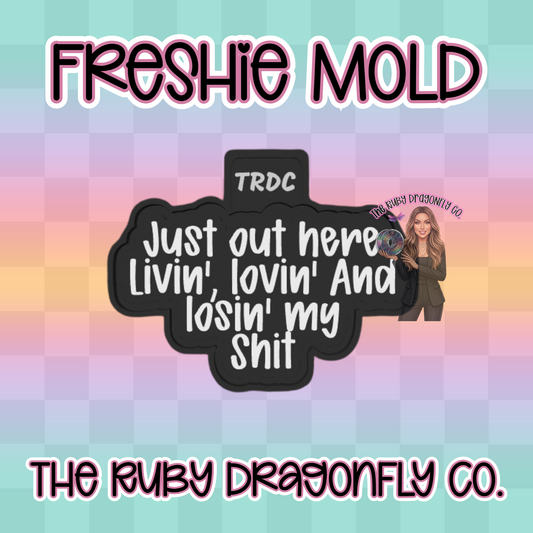 Livin', Lovin', and Losin' my Shit Silicone Mold
