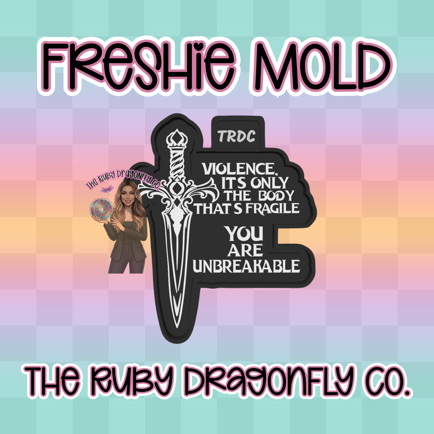 4thW You are Unbreakable Mold