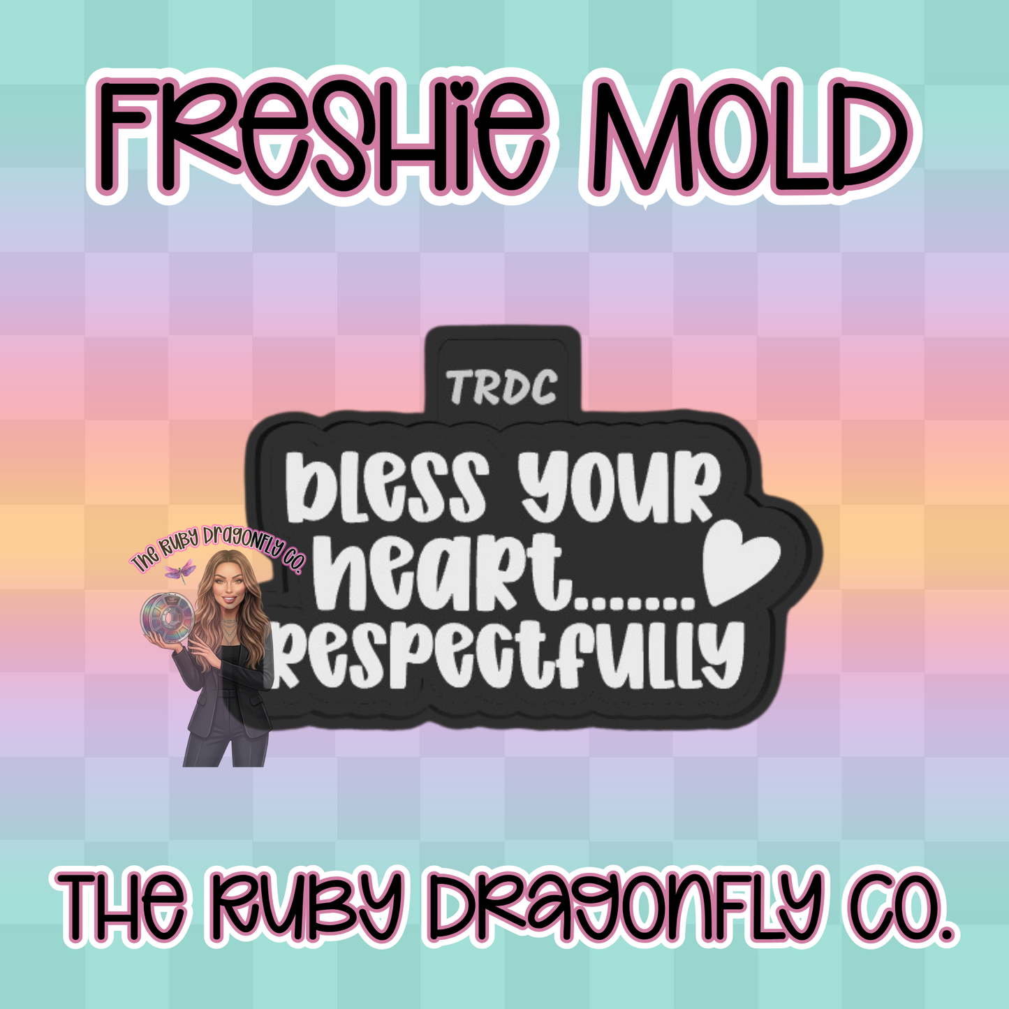 Bless Your Heart Respectfully Silicone Mold