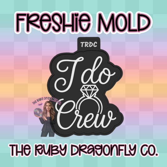 I Do Crew Silicone Mold