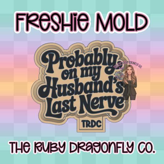 Husband's Last Nerve Silicone Mold