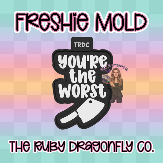 B&B You're The Worst Silicone Mold
