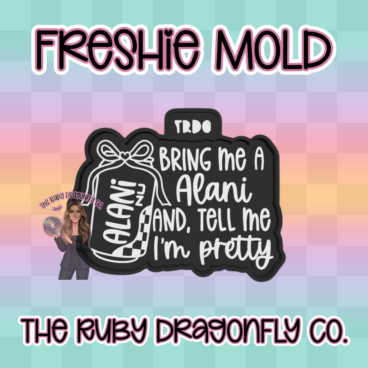 Tell Me I'm Pretty Silicone Mold