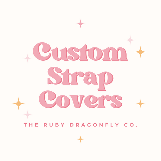 Custom Strap Covers