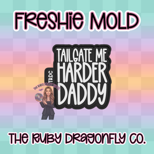 Tailgate me harder Silicone Mold