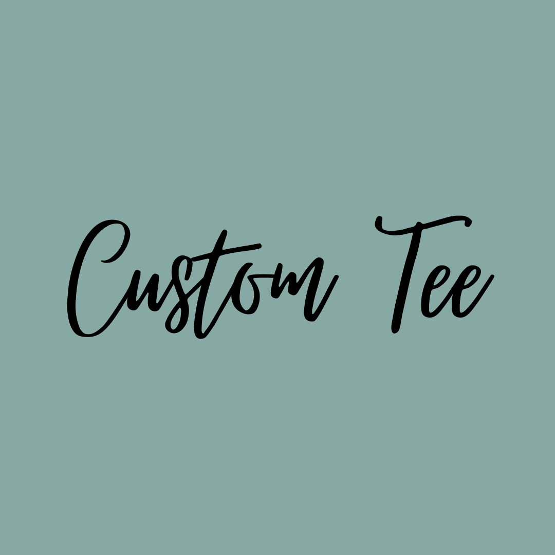 Custom Tee