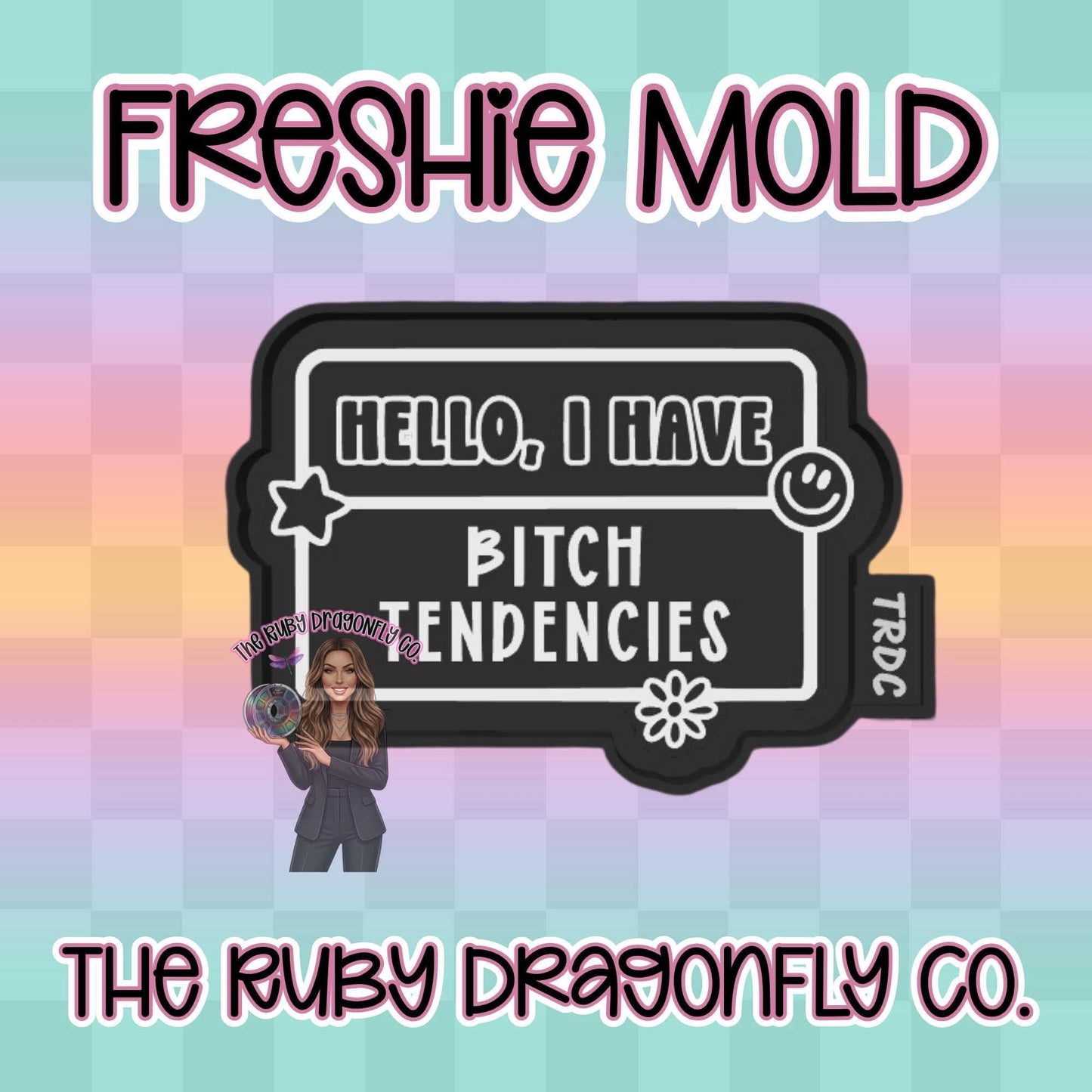 Bitch Tendencies Silicone Mold