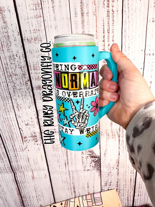 Stay Weird Can Holder