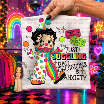 Just Juggling Bad Decisions & Anxiety