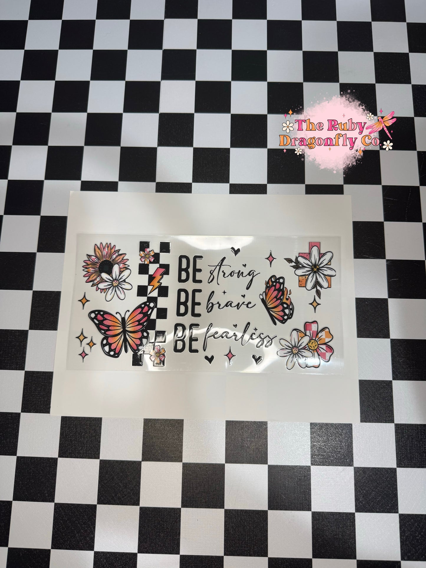 Be Strong Be Brave Be Fearless